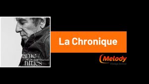 Chronique du nouvel album d'Alain Souchon "Âmes fifties"
